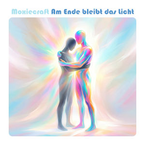 Albumcover 'Am Ende bleibt das Licht' von Moxiecraft